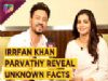 Qarib-Qarib Singlle stars, Irrfan Khan - Parvathy share interesting facts about their film