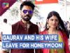 Gaurav Chopra And His Wife Nitisha Leave For Their Honeymoon