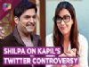 Shilpa Shinde Says Things Should Not Get DIRTY On Kapil Sharma's Controversy | EXCLUSIVE