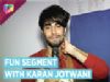 Fun Segment with Karan Jotwani
