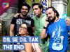 Happy Ending Of Dil Se Dil Tak