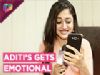 Aditi Sharmas Emotional Breakdown On Friendship Day | Exclusive