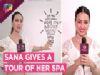 Sana Khan Gives A Walk Through Her Spa | Shares Beauty Tips | Exclusive