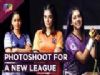 Niti Taylor, Aishwarya Sakhuja & More Get Their Photoshoot Done | Tennis League