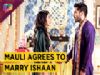 Mauli Agrees To Marry Ishaan | Silsila Badalte Rishton Ka | Colors tv