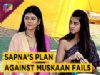 Sapnas Evil Plan Against Muskaan Fails | Muskaan | Star Bharat