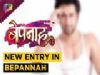 Colors TV Show Bepannah To See A New Entry | Find Out