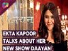 Ekta Kapoor Talks About Her New Show Daayan Starring Tina Dutta | Exclusive