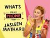 Whats On My Phone With Jasleen Matharu | Phone Secrets Revealed| Exclusive