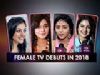 Popular Television Actresses Debut In 2018 | Kanika Mann, Mallika Singh & More
