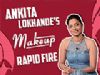 Ankita Lokhande Takes Up The Makeup Rapid Fire With India Forums | Exclusive