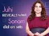 Juhi Chawla REVEALS what Sonam Kapoor did on the sets & it's too CUTE | Exclusive