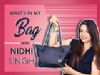 Whats In My Bag With Nidhi Singh | Bag Secrets Revealed | Exclusive