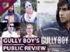 Gully Boy’s Public Review | Ranveer Singh | Alia Bhatt