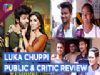 Luka Chuppi Public And Critic Review | Kartik Aaryan | Kriti Sanon | Luka Chuppi Review
