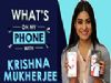 Krishna Mukherjee: Whats On My Phone | Phone Secrets Revealed | India Forums