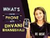 Dhvani Bhanushali: Whats On My Phone | Phone Secrets Revealed | India Forums