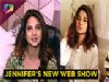 Jennifer Winget To Be Seen In Alt Balaji's Web Show